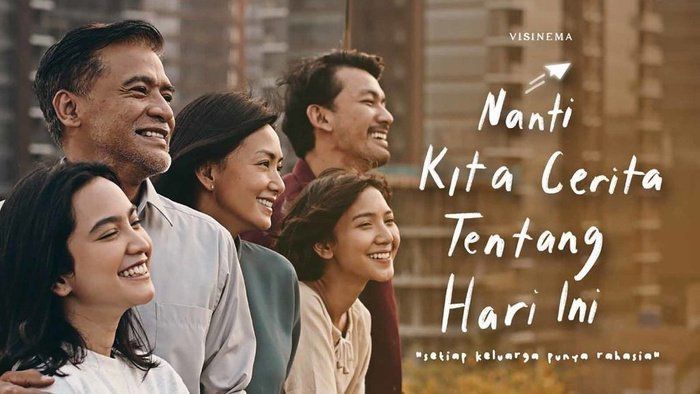 Film Nanti Kita Cerita tentang Hari Ini: Cerita Tentang Kehidupan, Keluarga, dan Cinta