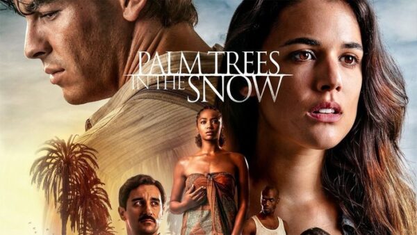 Palm Trees In The Snow (2015): Sebuah Kisah Cinta yang Menyentuh Lintas Waktu